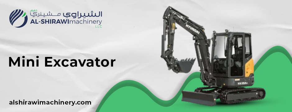 Mini Excavator Guide for the UAE: Compact Power, Maximum Efficiency